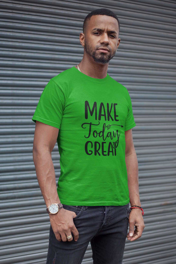 Make Today Great Unisex T-shirt
