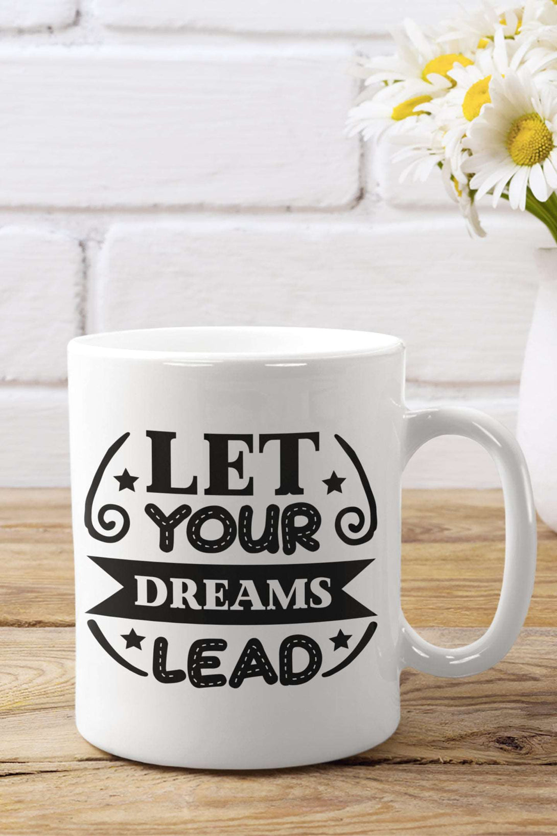 Let Your Dreams Lead White Coffee Mug