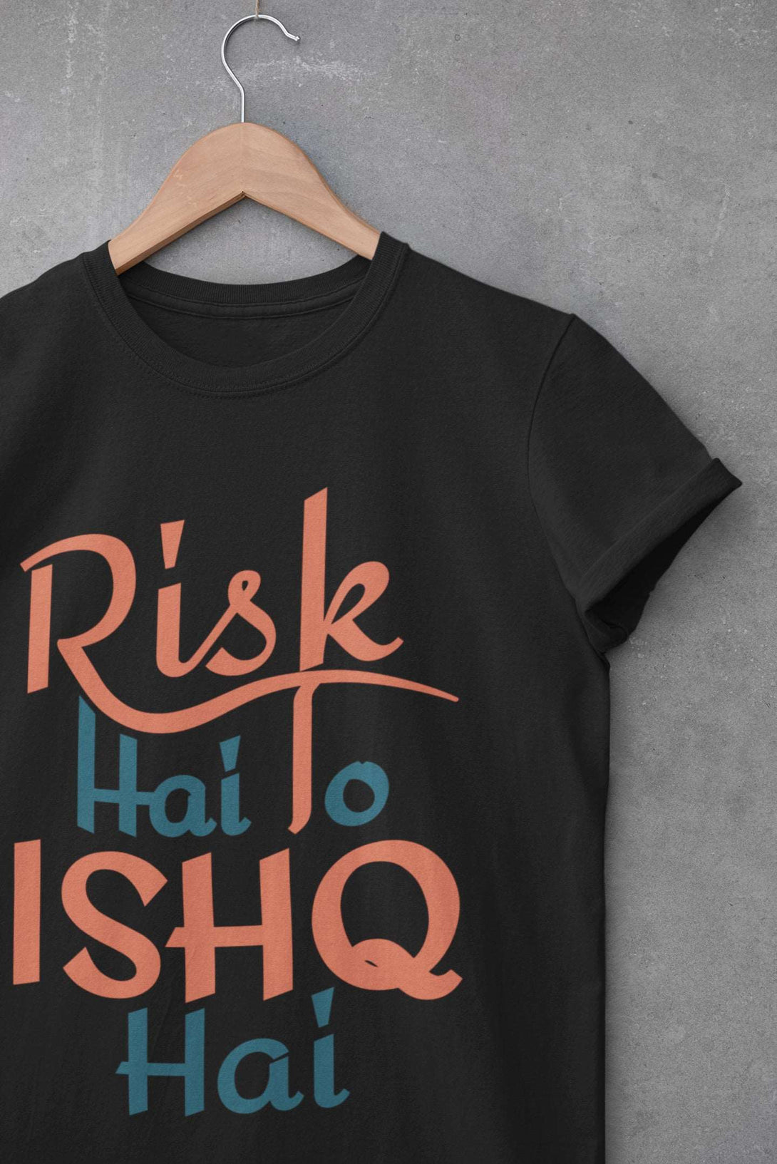 Risk Hai Ishq Hai Black Unisex Fit T-shirt